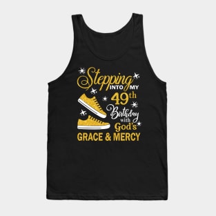 Stepping Into My 49th Birthday With God's Grace & Mercy Bday Tank Top